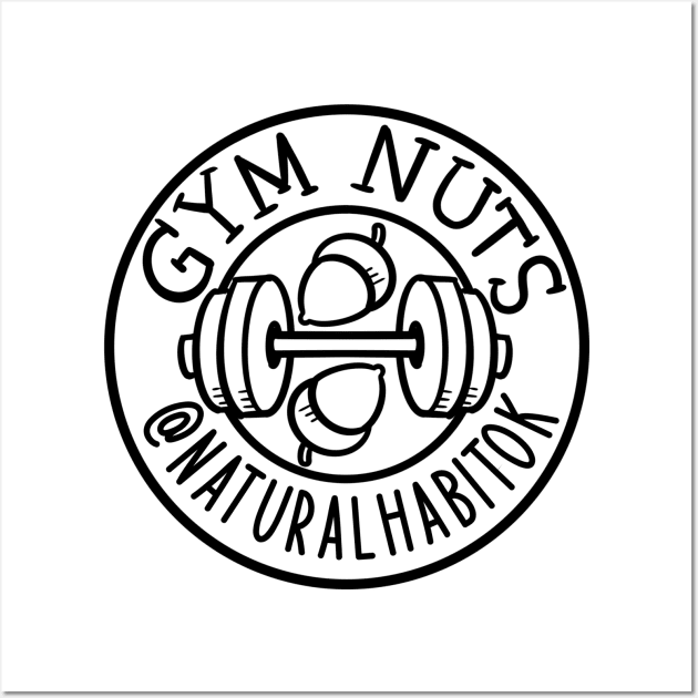 Gym Nuts Wall Art by naturalhabitatshorts